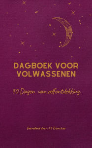 Title: Dagboek voor volwassenen: 90 Dagen van zelfontdekking, Author: 21 Exercises