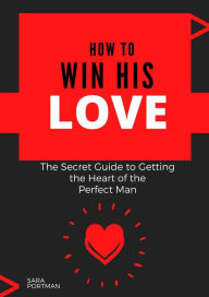 Title: How to Win His Love (1, #1.1), Author: Sara Portman