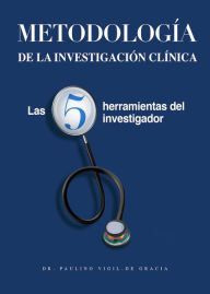 Title: Metodología de la Investigación Clínica, Author: Paulino Vigil-De Gracia