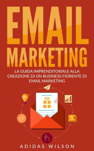 Title: Email marketing, Author: Adidas Wilson