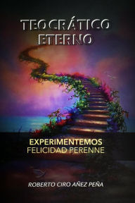 Title: Teocrático Eterno, Author: Ciro Añez