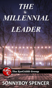 Title: The Millennial Leader (1, #1), Author: Sonnyboy Spencer