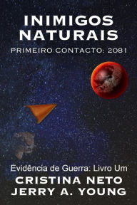 Title: Inimigos Naturais Primeiro Contacto 2081 (Evidência de Guerra, #1), Author: Jerry A Young