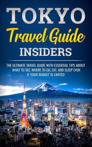 Title: Tokyo Travel Guide Insiders (Discover Japan), Author: Yuto Kanazawa