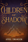 Children of Shadow (Dragon Warriors, #2)