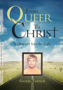 From Queer To Christ