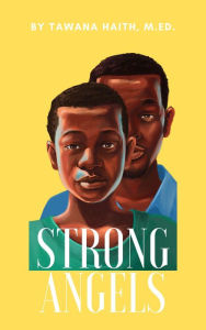 Title: Strong Angels, Author: Tawana Haith