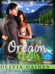 Title: Oregon Trails (Modern Mail Order Brides, #4), Author: Olivia Gaines