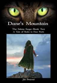 Title: Dane's Mountain (The Sekou Saga: A Tale of Balia in Four Parts, #2), Author: Jill Penrod