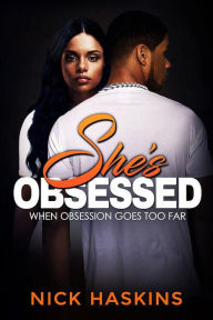 Title: She's Obsessed, Author: Nick Haskins