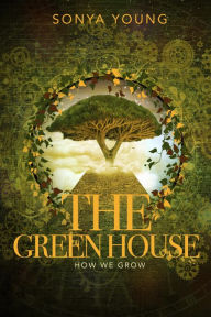 Title: The Greenhouse (How We Grow), Author: Sonya Young