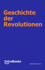 Title: Geschichte der Revolutionen, Author: IntroBooks Team