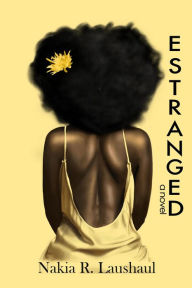 Title: Estranged, Author: Nakia R. Laushaul