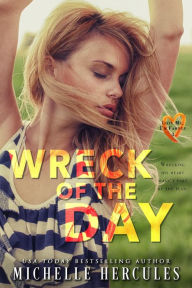 Title: Wreck of the Day (Love Me, I'm Famous, #3), Author: Michelle Hercules