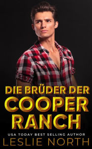 Title: Die Brüder der Cooper Ranch, Author: Leslie North