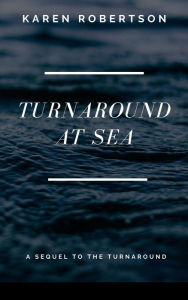 Title: Turnaround at Sea (1, #2), Author: KAREN ROBERTSON