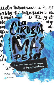 Title: La cirugía que más pesa, Author: Mariana den Hollander