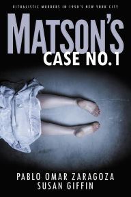 Title: Matson's Case No. 1 (Matson Case Files, #1), Author: Pablo Zaragoza