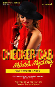 Title: Checker Cab Murder Mystery (The Whodunnit Series, #5), Author: Sidney St. James