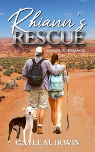 Title: Rhiann's Rescue - Pet Rescue Romance Series Prequel, Author: GAYLE M. IRWIN