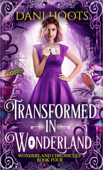 Transformed in Wonderland (The Wonderland Chronicles, #4)
