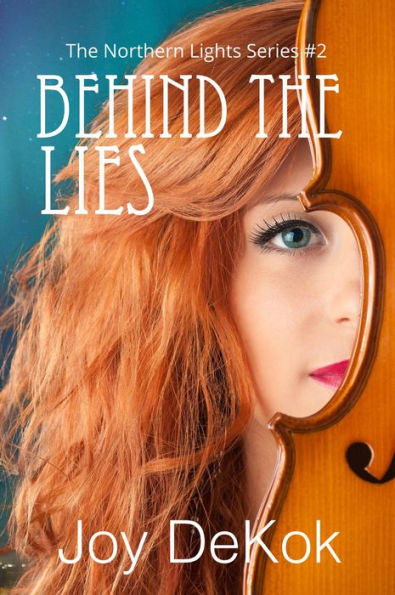 Behind the Lies (The Northern Lights, #2)