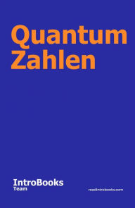 Title: Quantum Zahlen, Author: IntroBooks Team