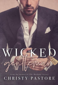 Title: Wicked Gentleman (The Gentleman Collection), Author: Christy Pastore