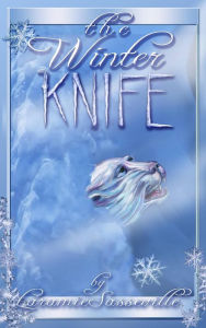 Title: The Winter Knife, Author: Laramie Kay Sasseville