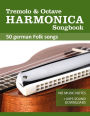 Tremolo Harmonica Songbook - german Folk songs (Tremolo Songbooks, #4)