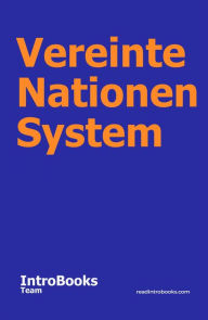 Title: Vereinte Nationen System, Author: IntroBooks Team