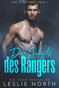 Title: Der Schutz des Rangers (SEAL & Veteran, #3), Author: Leslie North