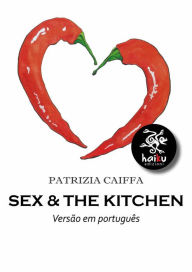 Title: Sex & The Kitchen, Author: Patrizia Caiffa