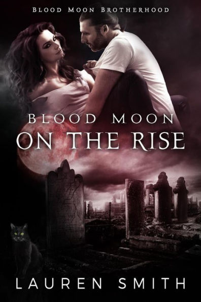 Blood Moon on the Rise (Brotherhood of the Blood Moon, #1)