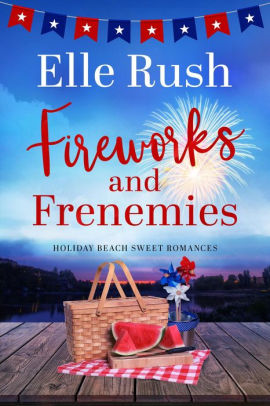 Fireworks and Frenemies (Holiday Beach, #4)