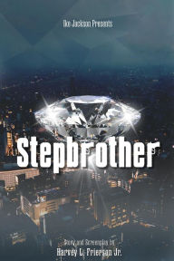 Title: Stepbrother, Author: Harvey L. Frierson