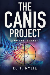 Title: The Canis Project, Author: DT Rylie