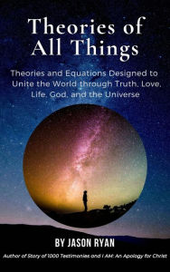 Title: Theories of All Things, Author: Jason Ryan