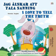 Title: Jag älskar att tala sanning I Love to Tell the Truth (Swedish English Bilingual Collection), Author: Shelley Admont