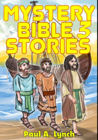 Title: Mystery Bible Stories, Author: Paul A. Lynch