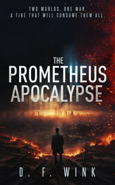 The Prometheus Apocalypse (Prometheus Dystopian Trilogy, #3)