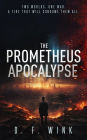 The Prometheus Apocalypse (Prometheus Dystopian Trilogy, #3)