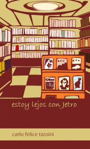 Title: Estoy lejos con Jetro, Author: Carlo Felice Tassini