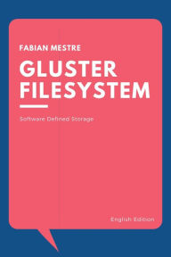 Title: Gluster Filesystem - Practical Method, Author: Fabian Mestre