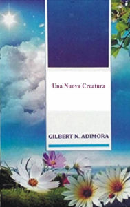 Title: Una Nuova Creatura, Author: Gabriel Agbo
