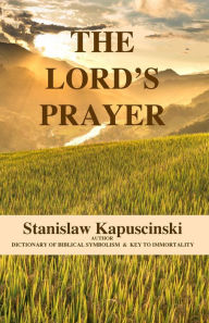 Title: The Lord's Prayer, Author: Stanislaw Kapuscinski