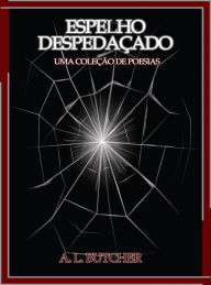 Title: Espelho Despedaçado, Author: A L Butcher