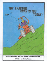 Title: Adventures at Top Tractor Academy, Author: Ricky Adlam