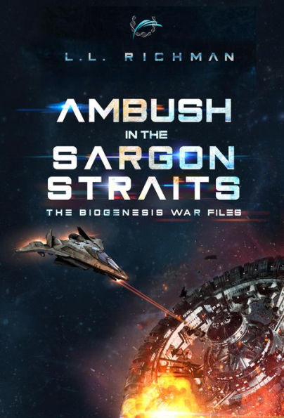 Ambush in the Sargon Straits (The Biogenesis War Files)