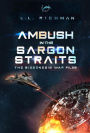 Ambush in the Sargon Straits (The Biogenesis War Files)